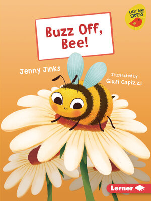 cover image of Buzz Off, Bee!